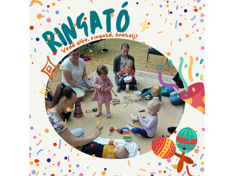 RINGATÓ – Vedd ölbe, ringasd, énekelj!